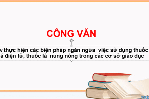 C/v v/v thực hiện các biện pháp ngăn ngừa việc sử dụng thuốc lá điện tử, thuốc lá nung nóng trong các cơ sở giáo dục